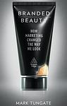 Cover of 'Branded Beauty' by Mark Tungate
