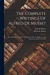 Cover of 'Complete Poems Of Alfred De Musset' by Alfred de Musset