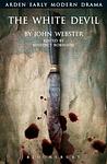 Cover of 'The White Devil' by John Webster