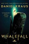 Cover of 'Whalefall' by Daniel Kraus