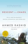 Cover of 'Descent Into Chaos' by Ahmed Rashid