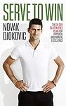 Cover of 'Serve To Win' by Novak Đoković
