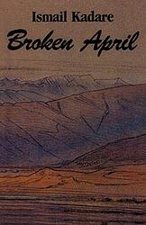 Cover of 'Broken April' by Ismail Kadare