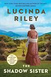 Cover of 'The Shadow Sister' by Lucinda Riley