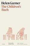 Cover of 'The Children's Bach' by Helen Garner