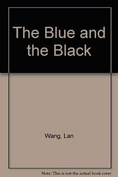 Cover of 'The Blue And The Black' by Wang Lan