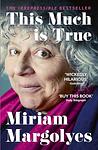 Cover of 'This Much Is True' by Miriam Margolyes