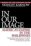 Cover of 'In Our Image: America's Empire in the Philippines' by Stanley Karnow