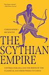 Cover of 'The Scythian Empire' by Christopher I. Beckwith