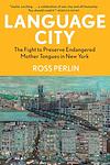 Cover of 'Language City' by Ross Perlin