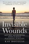 Cover of 'Invisible Wounds' by Kay Douglas