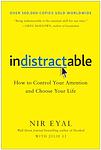 Cover of 'Indistractable' by Nir   Eyal