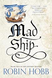 Cover of 'Mad Ship' by Robin Hobb