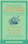 Cover of 'The Right Attitude To Rain' by Alexander McCall Smith