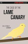 Cover of 'The Case Of The Lame Canary' by Erle Stanley Gardner