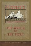Cover of 'Futility Or The Wreck Of The Titan' by Morgan Robertson