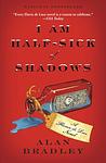 Cover of 'I Am Half Sick Of Shadows' by Alan Bradley