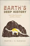 Cover of 'Earth's Deep History' by Martin J.S. Rudwick