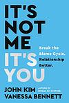 Cover of 'It's Not Me, It's You' by John Kim