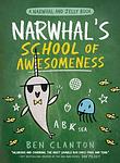 Cover of 'Narwhal's School Of Awesomeness' by Ben Clanton