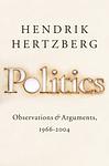 Cover of 'Politics' by Hendrik Hertzberg