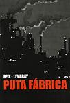 Cover of 'Puta Fábrica' by Efix