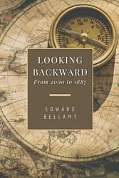 Cover of 'Looking Backward, 2000 1887' by Edward Bellamy