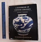 Cover of 'A Handbook Of Chinese Ceramics' by Suzanne G. Valenstein