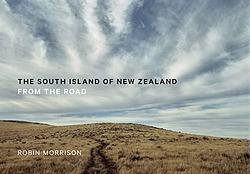 Cover of 'The South Island Of New Zealand From The Road' by Robin Morrison