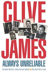 Cover of 'Always Unreliable' by Clive James