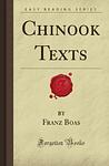 Cover of 'Chinook Texts' by Franz Boas