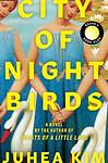 Cover of 'City Of Night Birds' by Juhea Kim