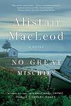 Cover of 'No Great Mischief' by Alistair MacLeod