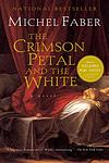 Cover of 'The Crimson Petal And The White' by Michel Faber