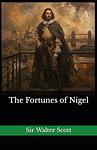 Cover of 'The Fortunes Of Nigel' by Sir Walter Scott