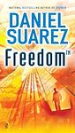Cover of 'Freedom™' by Daniel Suarez