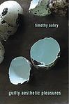 Cover of 'Guilty Aesthetic Pleasures' by Timothy Aubry