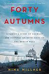 Cover of 'Forty Autumns' by Nina Willner