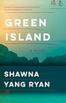 Cover of 'Green Island' by Shawna Yang Ryan