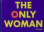 Cover of 'The Only Woman' by Immy Humes