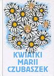 Cover of 'Kwiatki Marii Czubaszek' by Maria Czubaszek