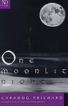Cover of 'One Moonlit Night' by Caradog Prichard