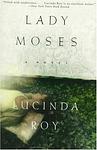 Cover of 'Lady Moses' by Lucinda Roy