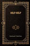 Cover of 'Self Help' by Samuel Smiles