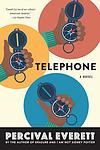 Cover of 'Telephone' by Percival Everett