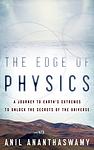 Cover of 'The Edge Of Physics' by Anil Ananthaswamy