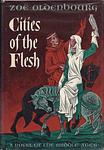 Cover of 'Cities Of The Flesh' by Zoe Oldenbourg