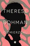 Cover of 'O Zmierzchu' by Therese Bohman
