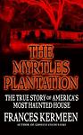 Cover of 'The Myrtles Plantation' by Frances Kermeen