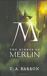 Cover of 'The Mirror Of Merlin' by T.A. Barron